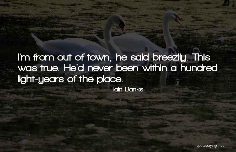 Breezily Quotes By Iain Banks Breezily Quotes By Iain Banks