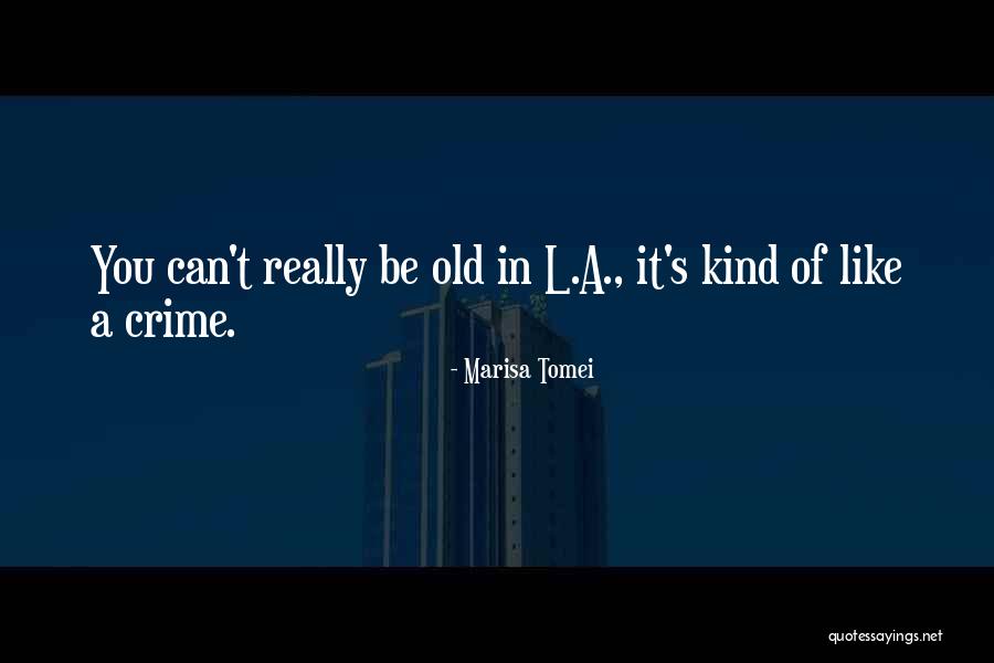 Breffni Holahan Quotes By Marisa Tomei Breffni Holahan Quotes By Marisa Tomei