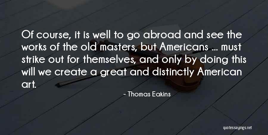 Bregman Alex Quotes By Thomas Eakins Bregman Alex Quotes By Thomas Eakins