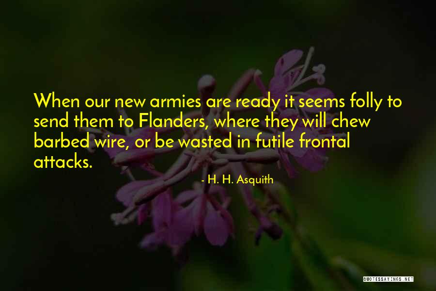 Breiter Capital Management Quotes By H. H. Asquith Breiter Capital Management Quotes By H. H. Asquith