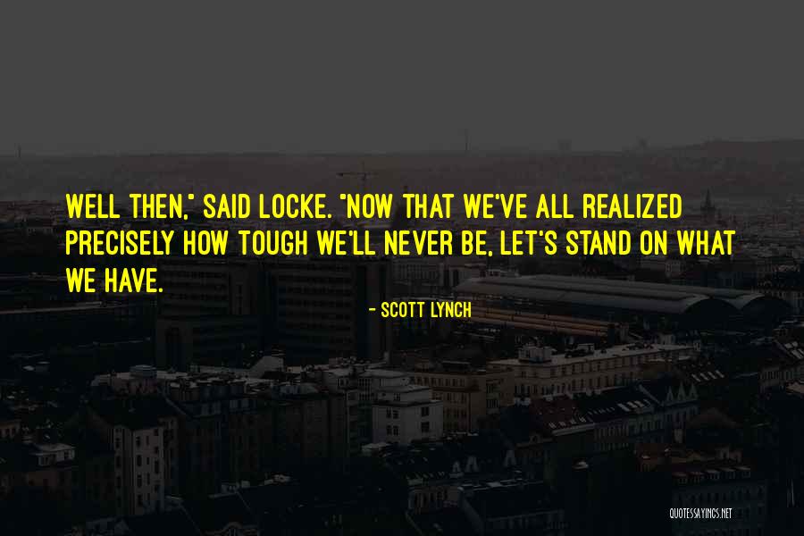 Breitinger Company Quotes By Scott Lynch Breitinger Company Quotes By Scott Lynch