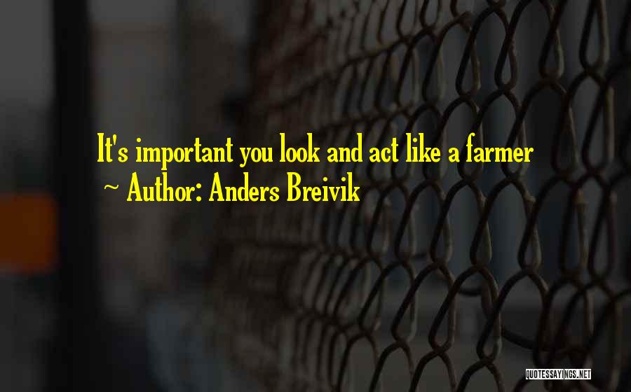 Breivik Quotes By Anders Breivik