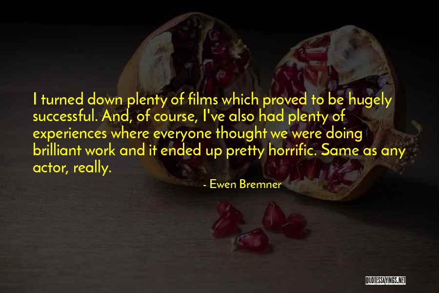 Bremner Quotes By Ewen Bremner Bremner Quotes By Ewen Bremner