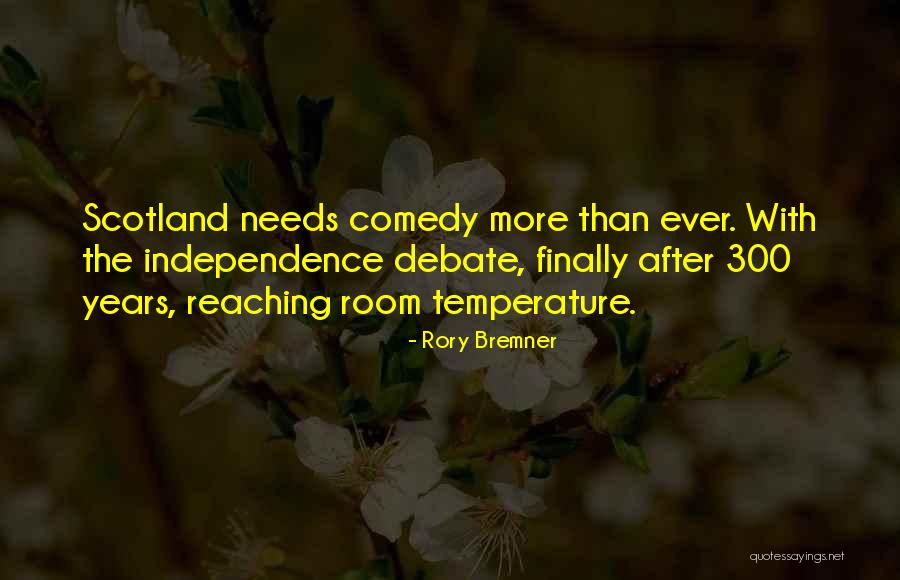 Bremner Quotes By Rory Bremner Bremner Quotes By Rory Bremner