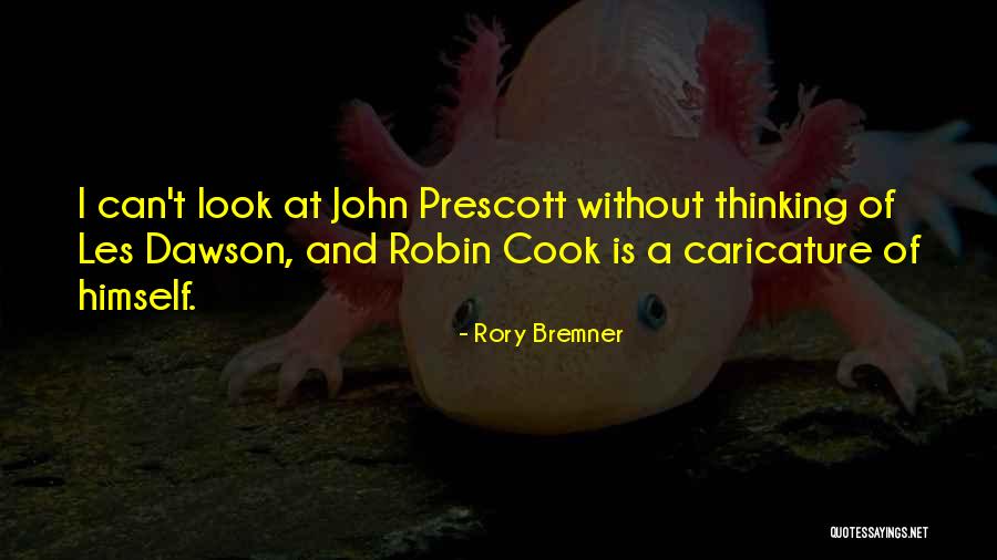 Bremner Quotes By Rory Bremner Bremner Quotes By Rory Bremner
