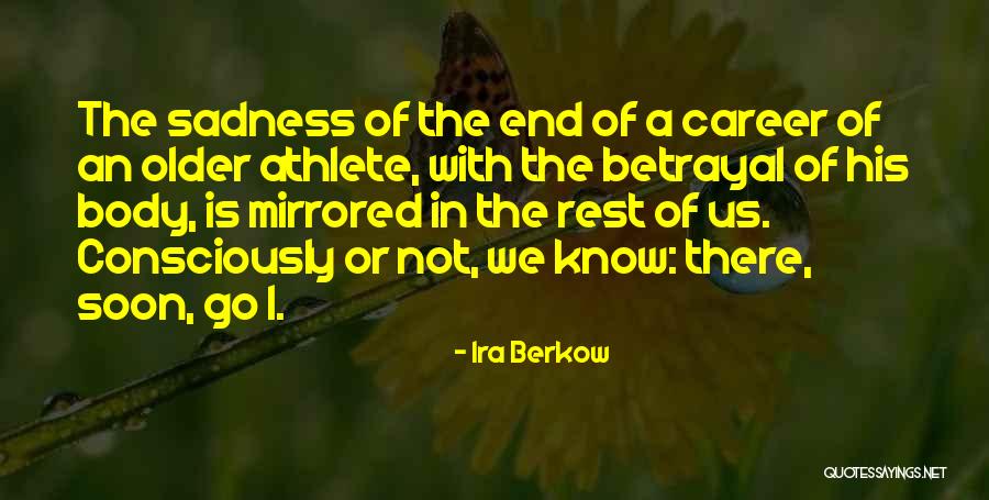 Brenae Royal Quotes By Ira Berkow Brenae Royal Quotes By Ira Berkow