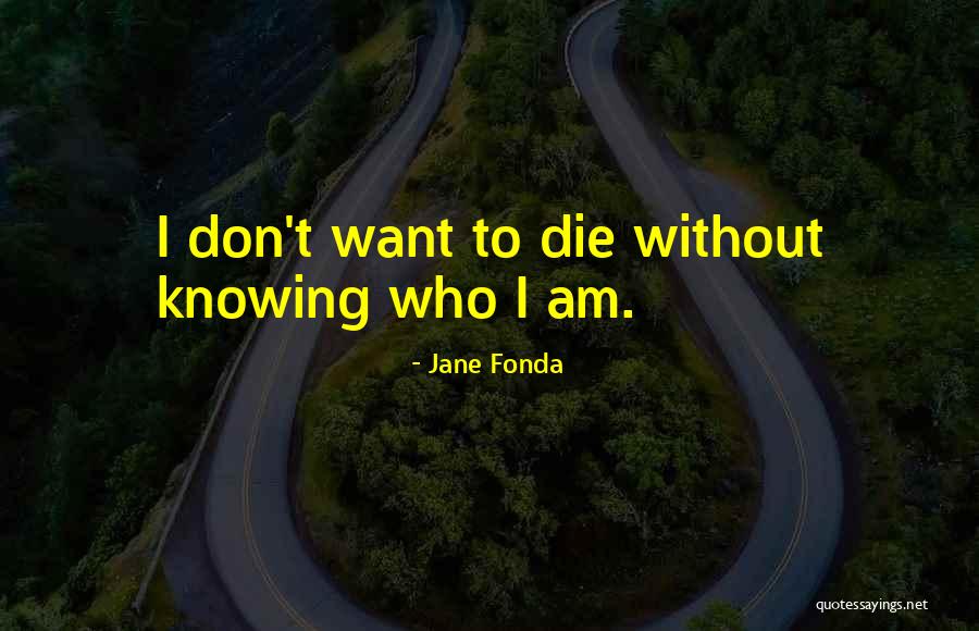 Brenan Espartinez Quotes By Jane Fonda Brenan Espartinez Quotes By Jane Fonda