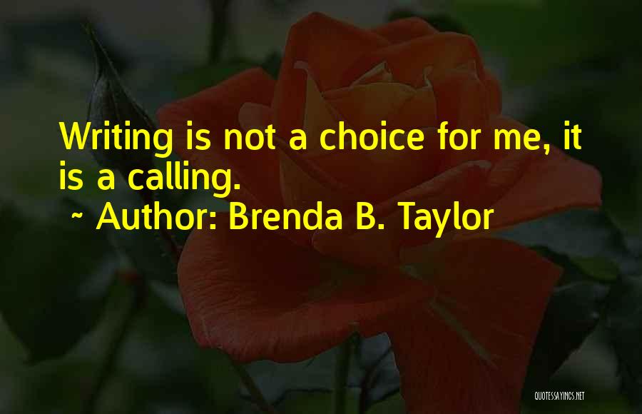 Brenda B. Taylor Quotes 2083621