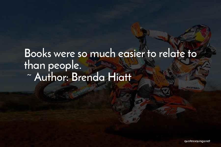 Brenda Hiatt Quotes 521872