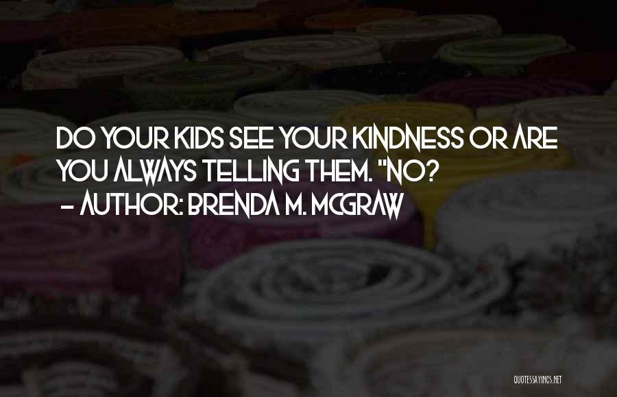 Brenda M. McGraw Quotes 293999