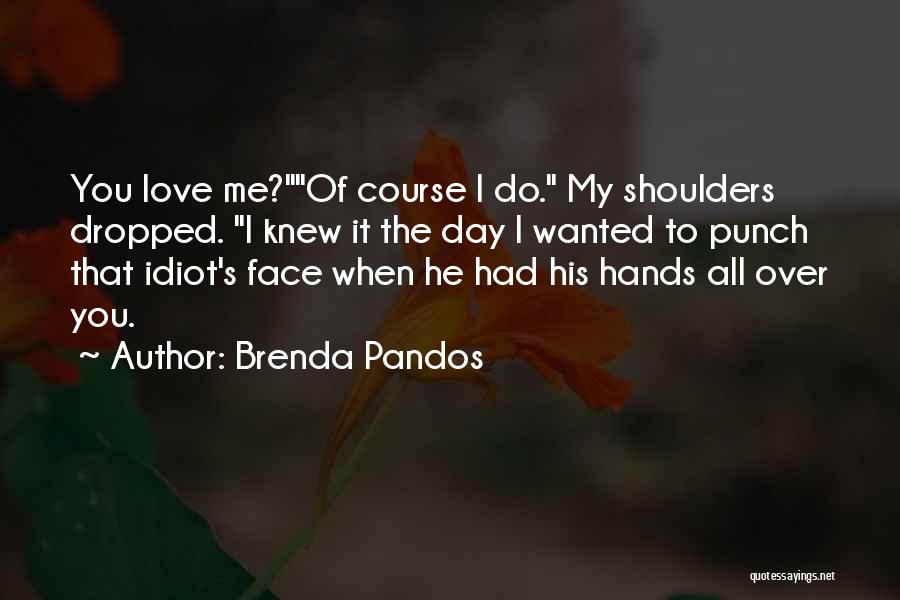 Brenda Pandos Quotes 356901