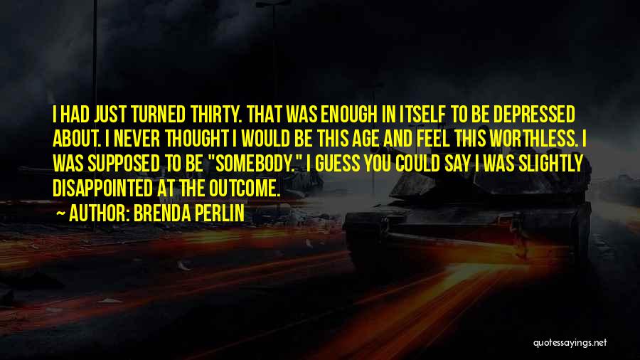 Brenda Perlin Quotes 2152399