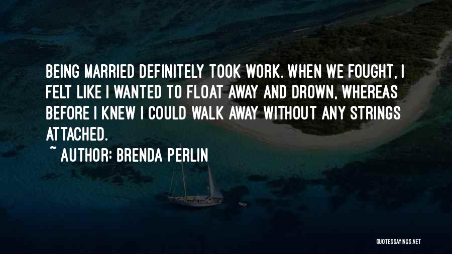 Brenda Perlin Quotes 434018