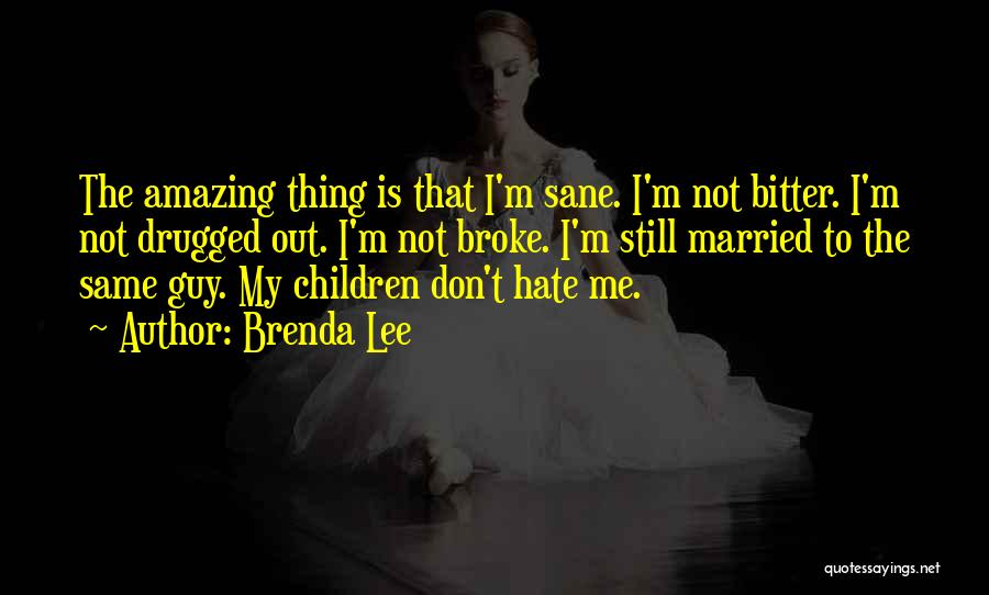 Brenda Quotes By Brenda Lee