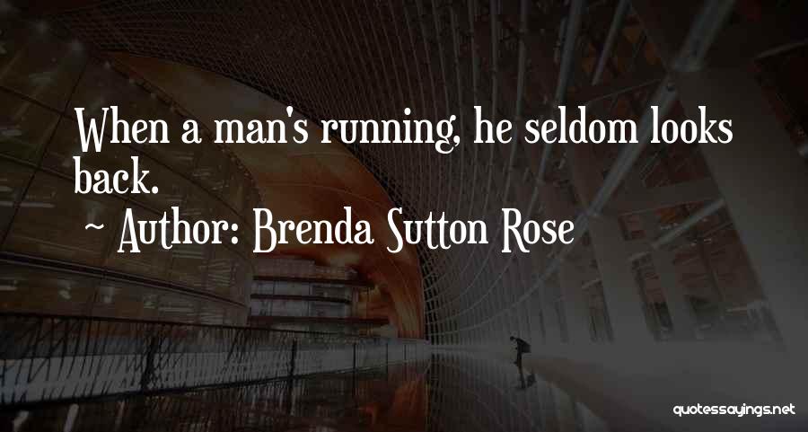 Brenda Quotes By Brenda Sutton Rose