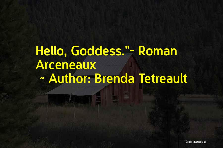 Brenda Quotes By Brenda Tetreault