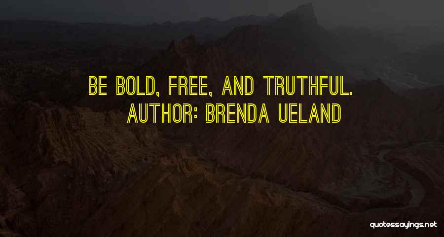 Brenda Quotes By Brenda Ueland