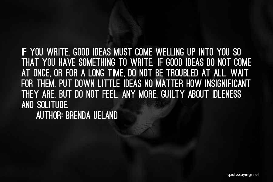 Brenda Quotes By Brenda Ueland