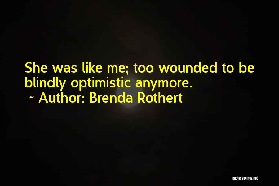 Brenda Rothert Quotes 1034423