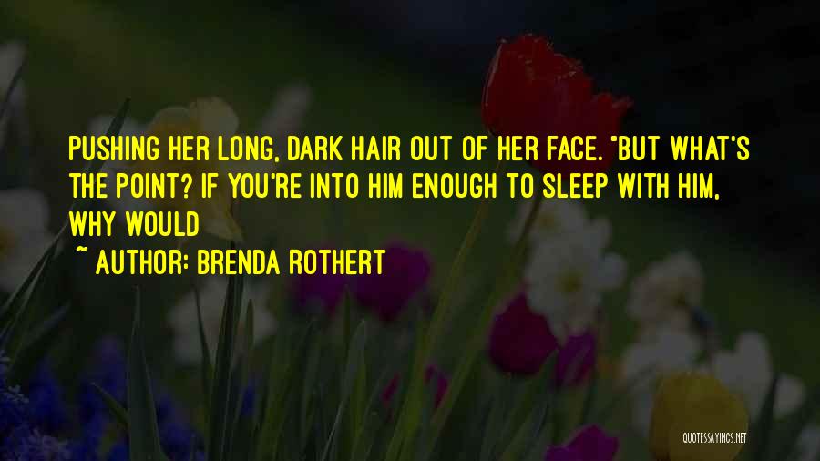 Brenda Rothert Quotes 1270775