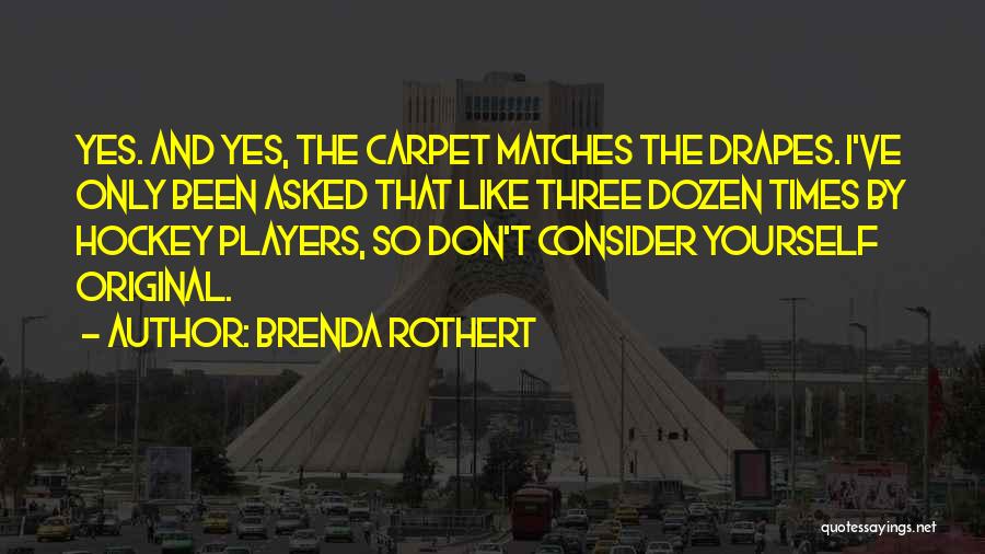 Brenda Rothert Quotes 1513791