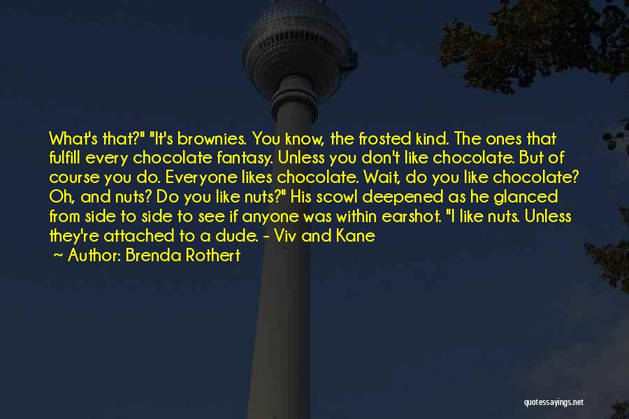 Brenda Rothert Quotes 944389