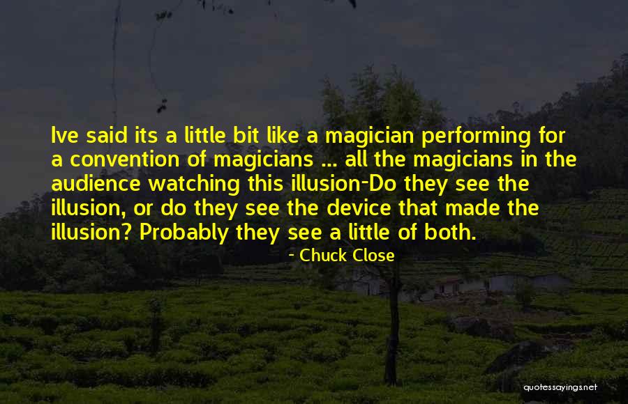 Brenda Schoepp Quotes By Chuck Close Brenda Schoepp Quotes By Chuck Close