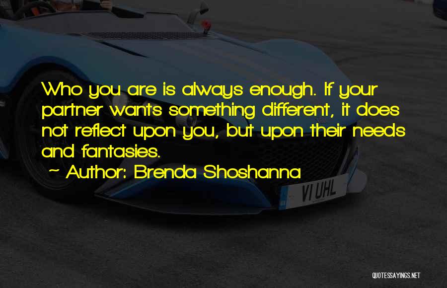 Brenda Shoshanna Quotes 593914