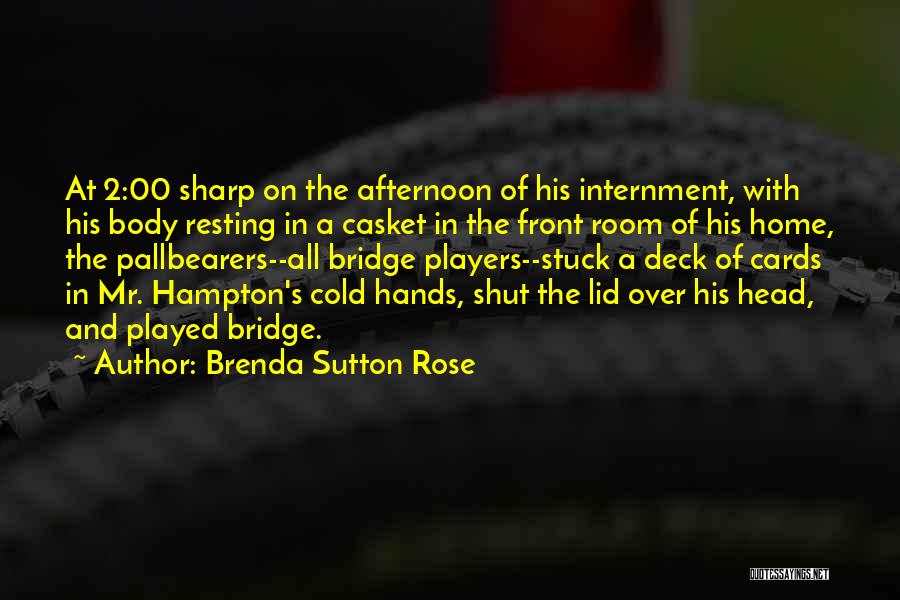 Brenda Sutton Rose Quotes 1152677