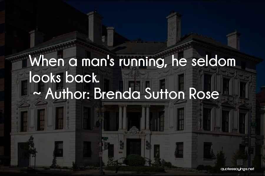 Brenda Sutton Rose Quotes 388860