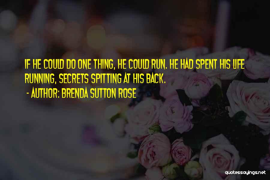 Brenda Sutton Rose Quotes 442295