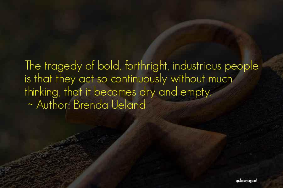 Brenda Ueland Quotes 1210924