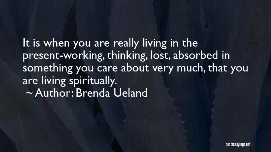 Brenda Ueland Quotes 1240123