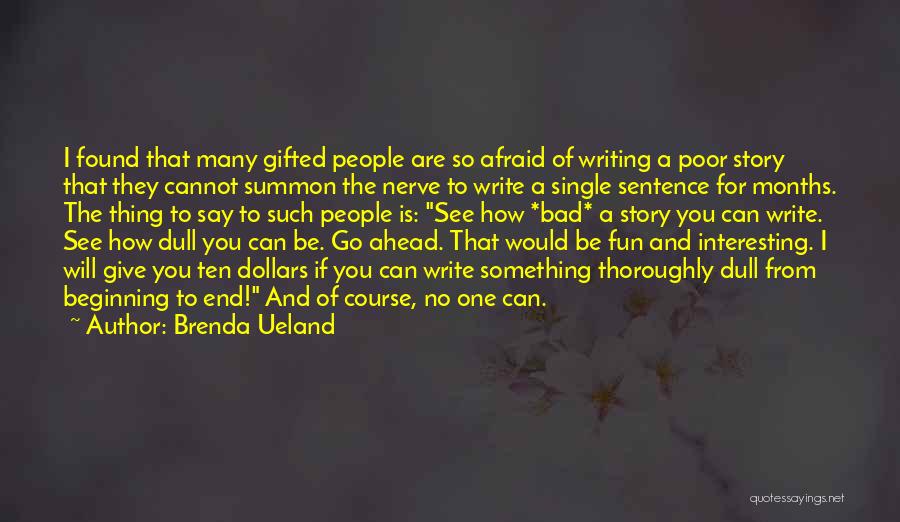 Brenda Ueland Quotes 1295308