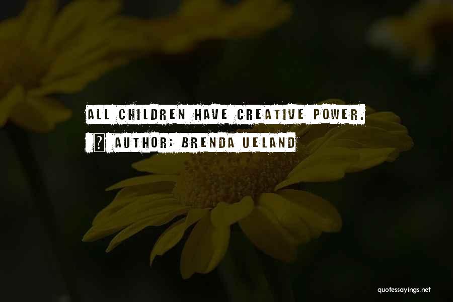 Brenda Ueland Quotes 1608449