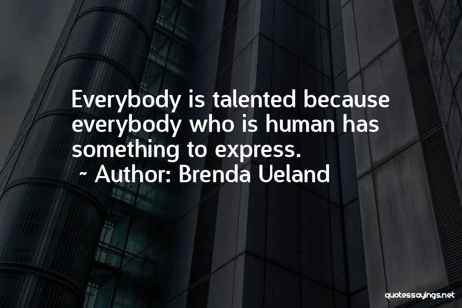 Brenda Ueland Quotes 1886699