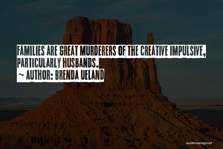 Brenda Ueland Quotes 411433
