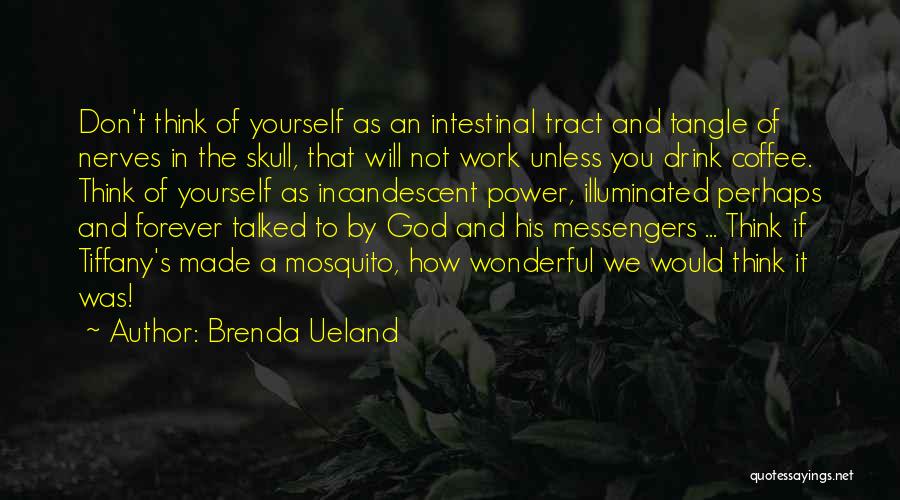 Brenda Ueland Quotes 543708