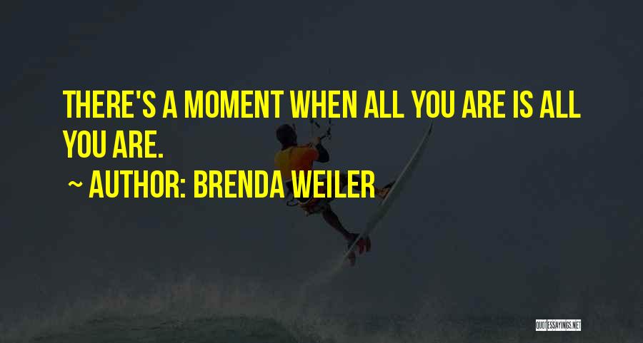 Brenda Weiler Quotes 812201