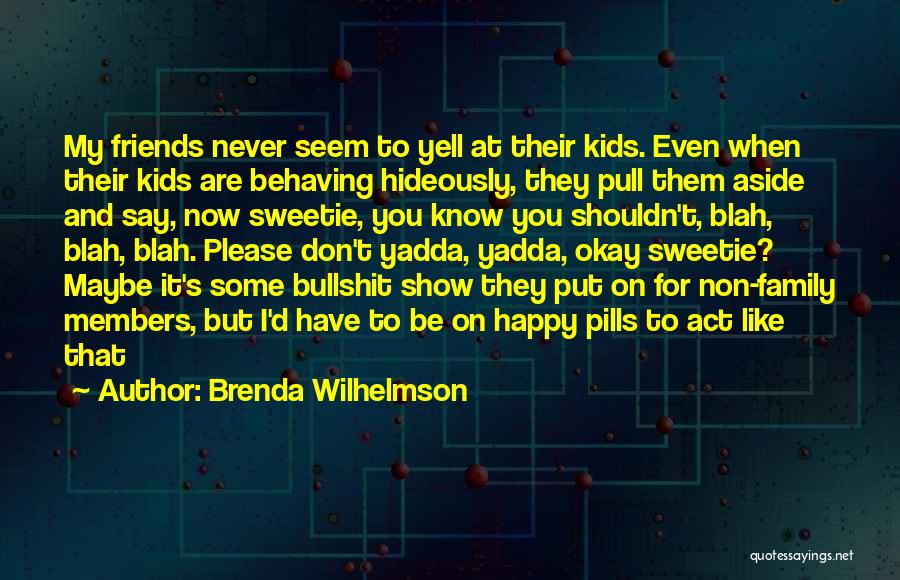 Brenda Wilhelmson Quotes 481847