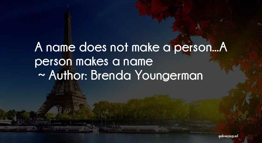 Brenda Youngerman Quotes 250721