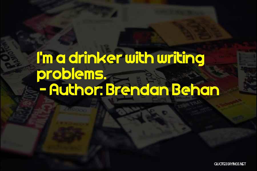 Brendan Behan Quotes 1294399