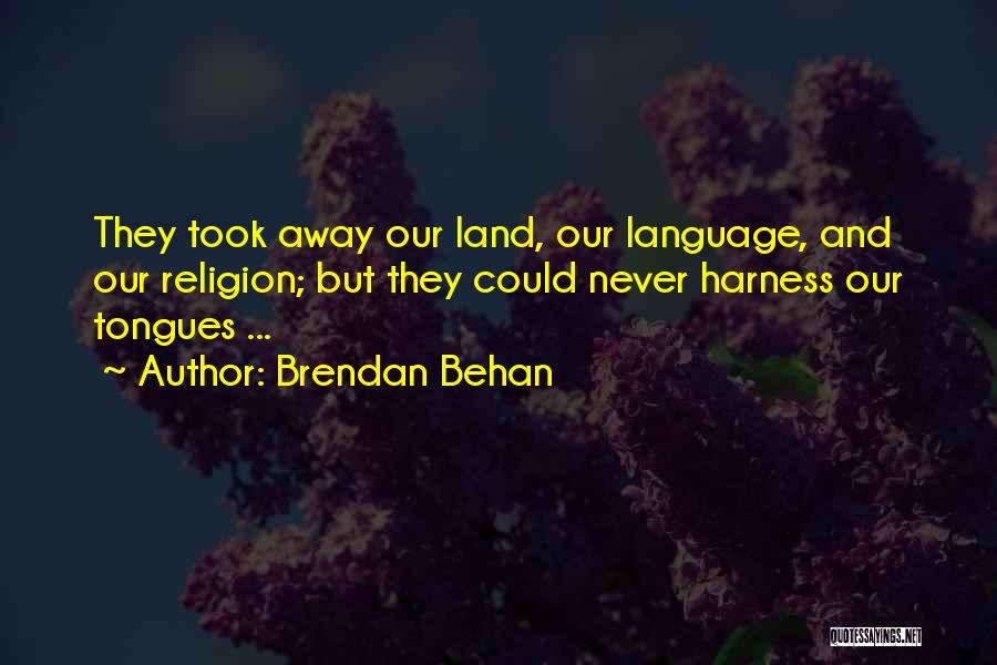 Brendan Behan Quotes 2212325