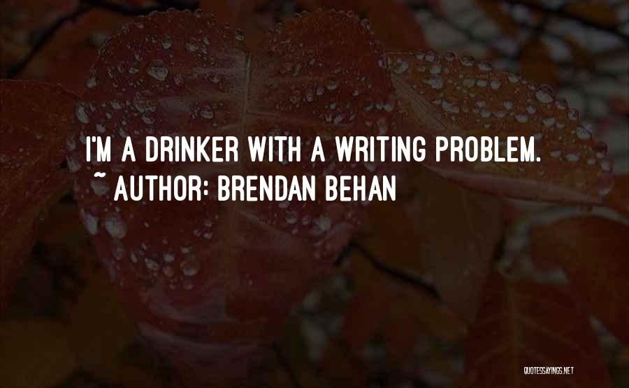 Brendan Behan Quotes 497390