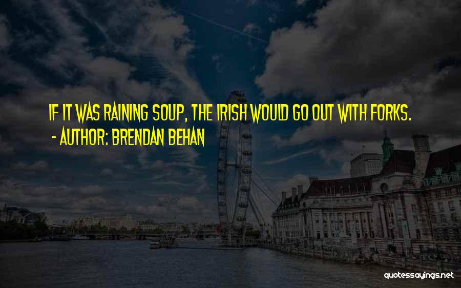 Brendan Behan Quotes 513203