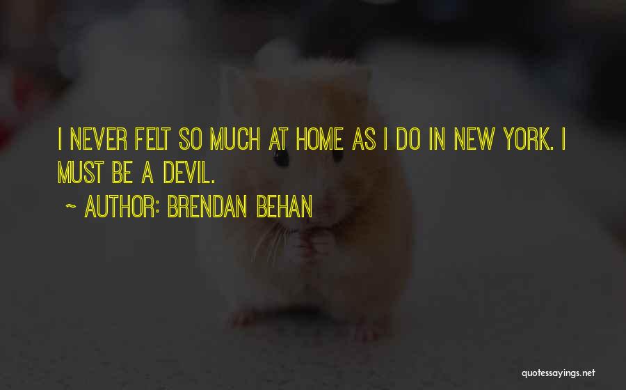 Brendan Behan Quotes 519159