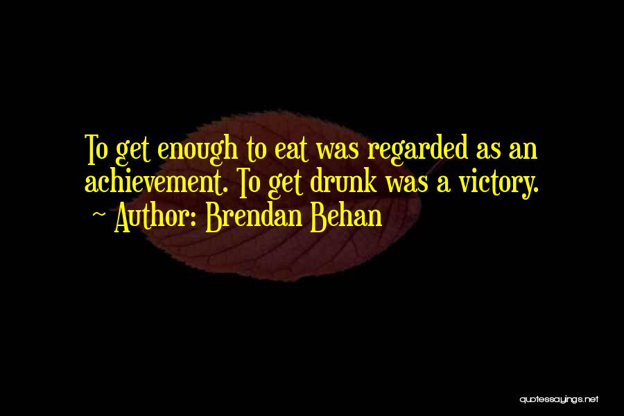 Brendan Behan Quotes 657177