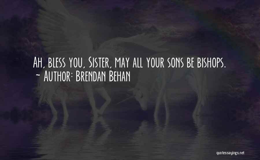 Brendan Behan Quotes 707890