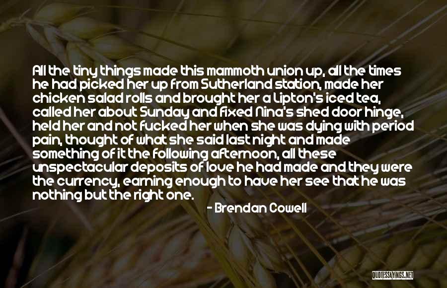 Brendan Cowell Quotes 228058