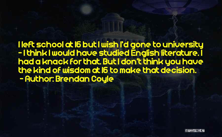 Brendan Coyle Quotes 467984